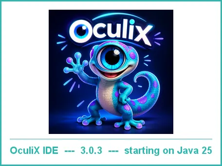 OculiX IDE 3.0.3 splash screen with the gecko mascot — starting on Java 25